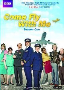 Subtitrare Come Fly with Me - Sezonul 1 (2010)