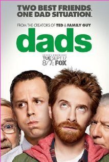 Subtitrare Dads -  Sezonul 1 (2013)